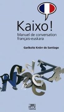 portada Kaixo! Manuel de Conversation Franã§Ais-Euskara (Leire) (in French)