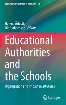 portada Educational Authorities and the Schools: Organisation and Impact in 20 States (en Inglés)