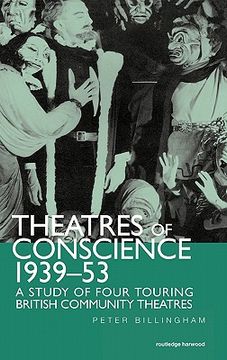 portada theatre of conscience 1939-53: a study of four touring british community theatres (en Inglés)