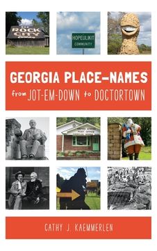 portada Georgia Place Names from Jot-em-Down to Doctortown (en Inglés)