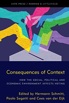 portada Consequences of Context: How the Social, Political, and Economic Environment Affects Voting (en Inglés)