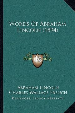 portada words of abraham lincoln (1894) (in English)