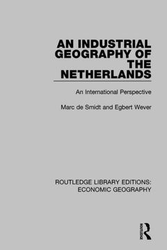 portada An Industrial Geography of the Netherlands (en Inglés)