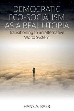 portada Democratic Eco-Socialism as a Real Utopia: Transitioning to an Alternative World System (en Inglés)