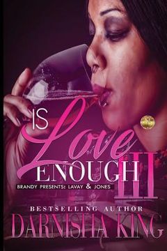 portada Is Love Enough 3: Brandy Presents: LaVay & Jones (en Inglés)