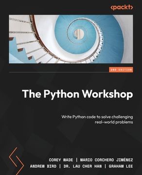 portada The Python Workshop - Second Edition: Write Python code to solve challenging real-world problems (in English)