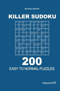 portada Killer Sudoku - 200 Easy to Normal Puzzles 9x9 (Volume 10) (en Inglés)