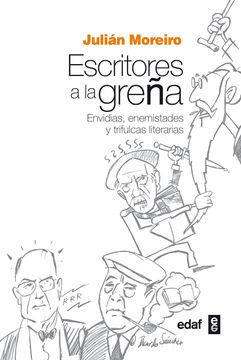 portada Escritores a la Greña: Envidias, Enemistades y Trifulcas Literarias