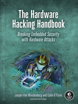 portada The Hardware Hacking Handbook: Breaking Embedded Security With Hardware Attacks (en Inglés)