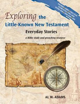 portada Exploring the Little-Known New Testament: Everyday Stories (en Inglés)