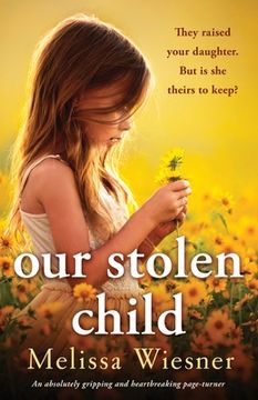 portada Our Stolen Child: An absolutely gripping and heartbreaking page-turner (en Inglés)