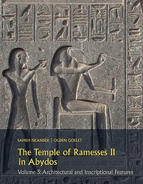 portada The Temple of Ramesses II in Abydos: Volume 3: Architectural and Inscriptional Features (in English)