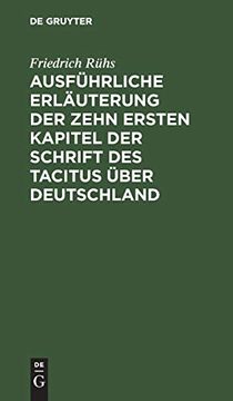 portada Ausführliche Erläuterung der Zehn Ersten Kapitel der Schrift des Tacitus Über Deutschland (en Alemán)