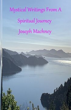 portada Mystical Writings From A Spiritual Journey (en Inglés)