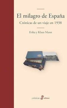 portada El Milagro de España: Crónicas de un Viaje en 1938 (in Spanish)