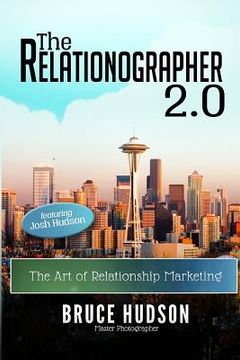 portada The Relationographer 2.0: The Art Of Relationship Marketing (in English)