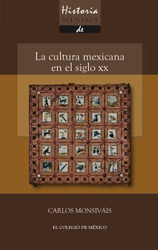 portada Historia Mínima. La Cultura Mexicana en el Siglo xx (in Spanish)