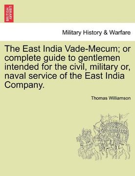 portada the east india vade-mecum; or complete guide to gentlemen intended for the civil, military or, naval service of the east india company. (in English)