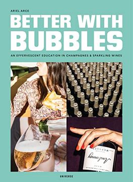 portada Better With Bubbles: An Effervescent Education in Champagnes & Sparkling Wines 