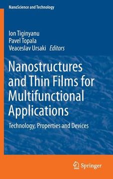 portada Nanostructures and Thin Films for Multifunctional Applications: Technology, Properties and Devices (in English)