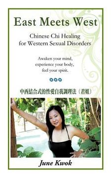 portada east meets west: chinese chi healing for western sexual disorders (en Inglés)