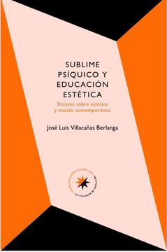 portada Sublime psíquico y educación estética. Ensayos sobre estética y mundo contemporáneo (in Spanish)