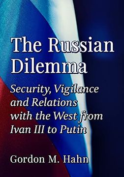 portada Russian Dilemma: Security, Vigilance and Relations With the West From Ivan iii to Putin (in English)