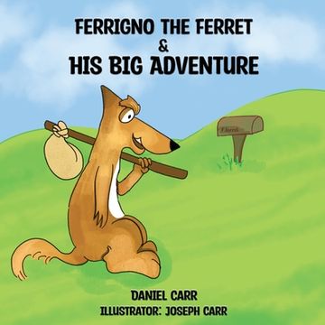 portada Ferrigno the Ferret and His Big Adventure (en Inglés)