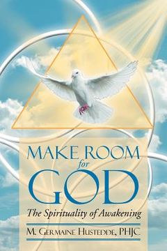 portada make room for god the spirituality of awakening: the spirituality of awakening (en Inglés)
