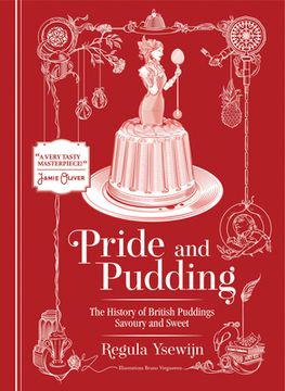 portada Pride and Pudding: The History of British Puddings, Savoury and Sweet (en Inglés)
