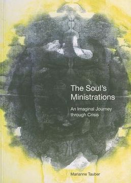 portada the soul's ministrations: an imaginal journey through crisis (en Inglés)