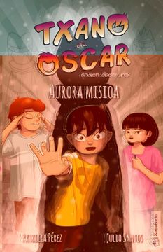 portada Aurora Misioa: Txano eta Oscar Anaien Abenturak: 9 (en Euskera)