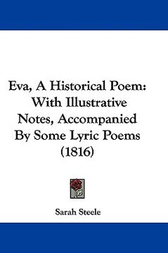 portada eva, a historical poem: with illustrative notes, accompanied by some lyric poems (1816) (in English)