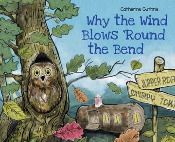 portada Why the Wind Blows 'Round the Bend (en Inglés)
