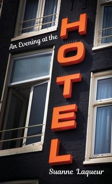 portada An Evening at the Hotel: An Affair in 51 Rooms (in English)