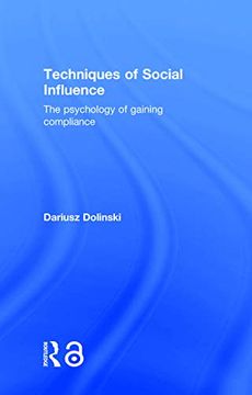 portada Techniques of Social Influence: The Psychology of Gaining Compliance (en Inglés)