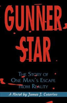 portada gunner star: the story of one man's escape from reality