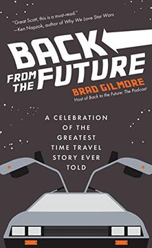 portada Back from the Future: A Celebration of the Greatest Time Travel Story Ever Told (en Inglés)