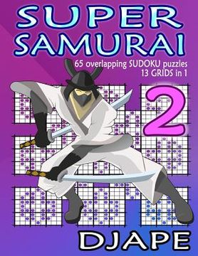 portada Super Samurai: 65 overlapping puzzles, 13 grids in 1! (in English)