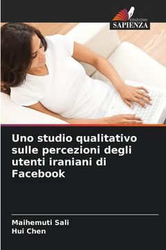 portada Uno studio qualitativo sulle percezioni degli utenti iraniani di Facebook (en Italiano)