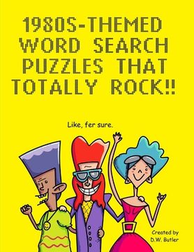 portada 1980s-Themed Word Search Puzzles that Totally Rock!: Like, Fer Sure (en Inglés)