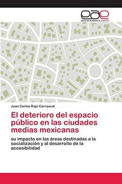 portada El Deterioro del Espacio Público en las Ciudades Medias Mexicanas
