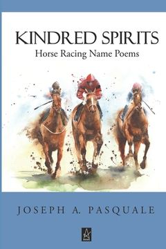 portada Kindred Spirits: Horse Racing Name Poems (en Inglés)