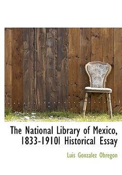 portada the national library of mexico, 1833-1910l historical essay