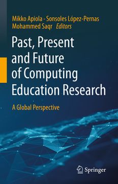 portada Past, Present and Future of Computing Education Research: A Global Perspective