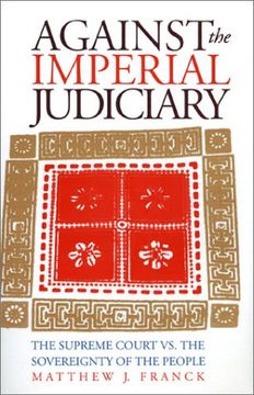 portada Against the Imperial Judiciary: The Supreme Court vs. The Sovereignty of the People (en Inglés)