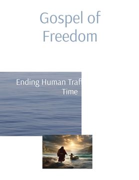 portada Gospel of Freedom: Ending Human Trafficking in our Time (in English)