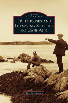portada Lighthouses and Lifesaving Stations on Cape Ann (in English)