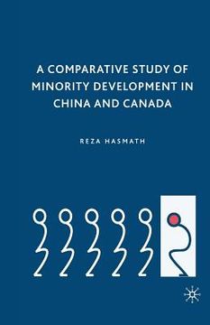 portada A Comparative Study of Minority Development in China and Canada (en Inglés)