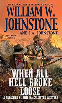 portada When all Hell Broke Loose: 3 (a Preacher & Maccallister Western) (en Inglés)